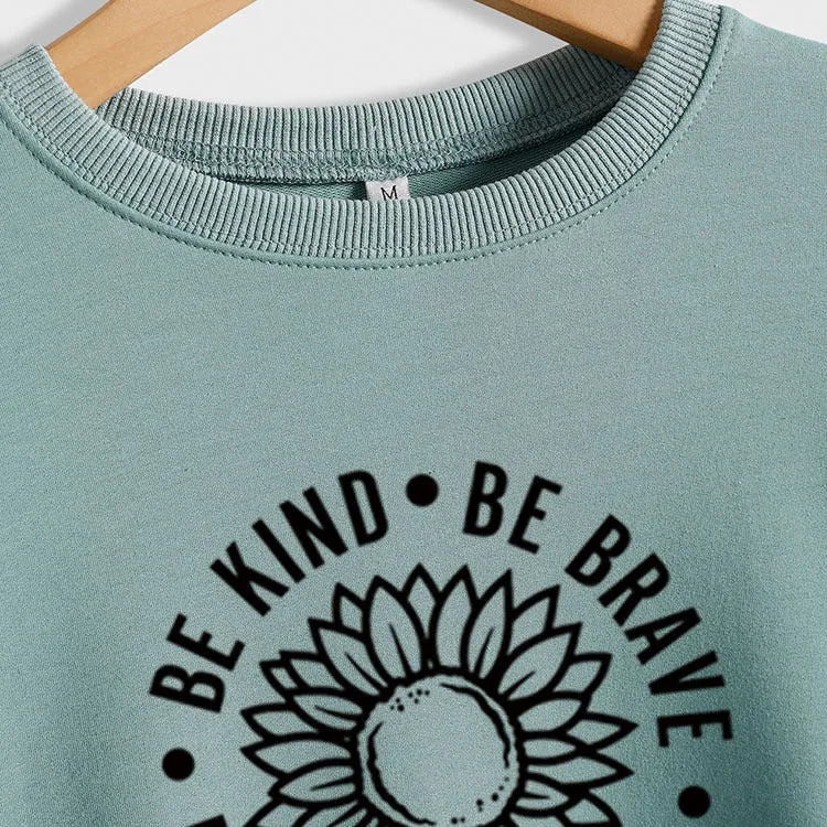 BE KIND BE BRAVE Letters Sunflower Print Long-sleeved Sweatshirt