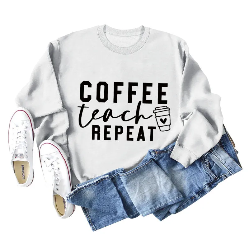 COFFEE TEACH REPEAT Letters Fashion Loose Ladies Long-sleeved Shirt Sweater