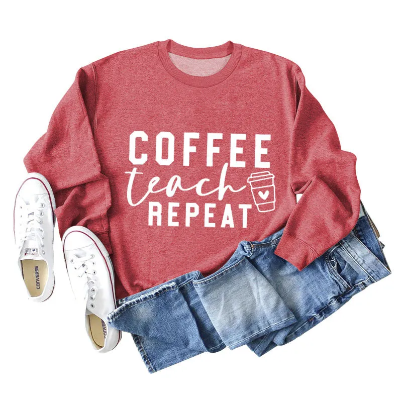 COFFEE TEACH REPEAT Letters Fashion Loose Ladies Long-sleeved Shirt Sweater