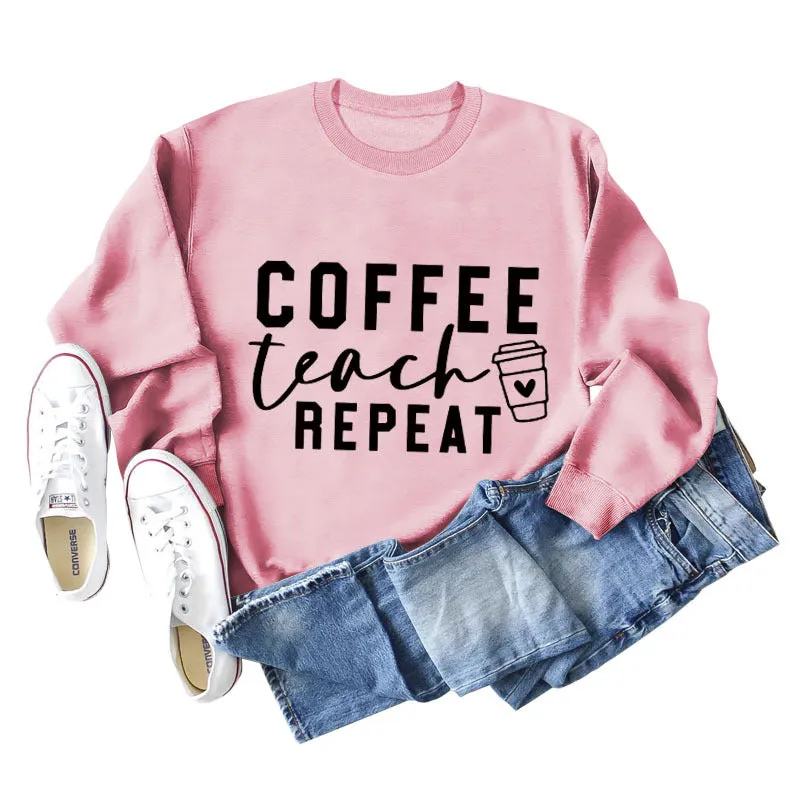 COFFEE TEACH REPEAT Letters Fashion Loose Ladies Long-sleeved Shirt Sweater