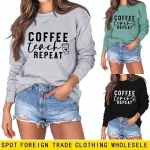 COFFEE TEACH REPEAT Letters Fashion Loose Ladies Long-sleeved Shirt Sweater