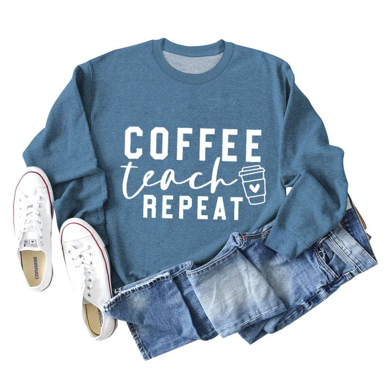 COFFEE TEACH REPEAT Letters Fashion Loose Ladies Long-sleeved Shirt Sweater