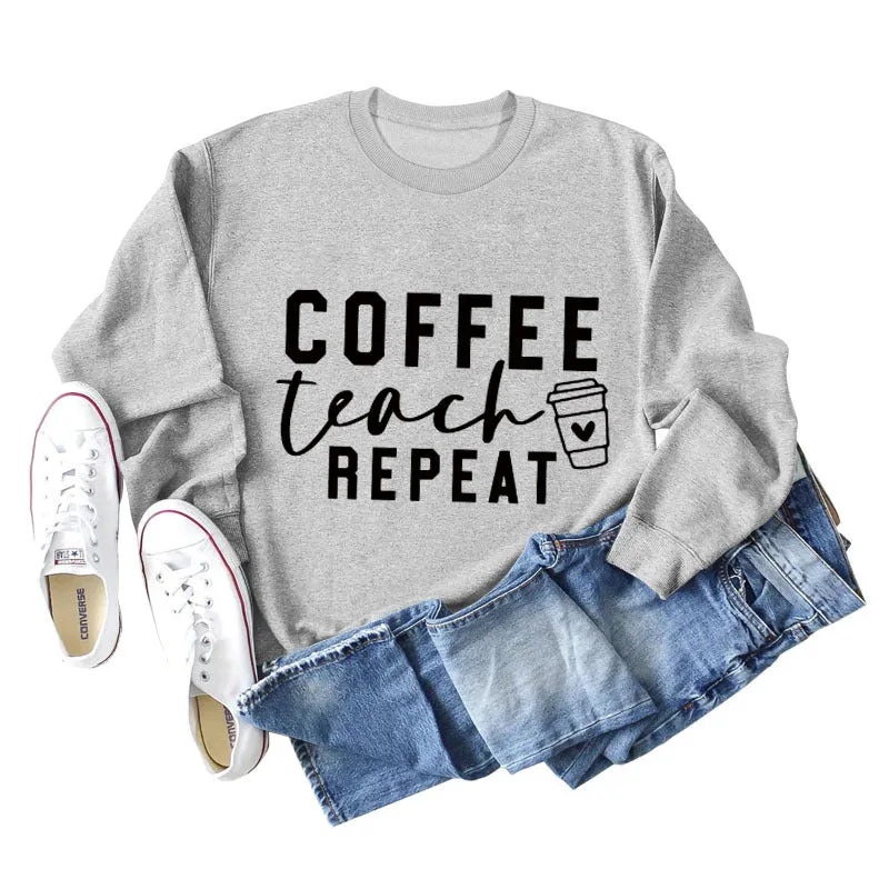 COFFEE TEACH REPEAT Letters Fashion Loose Ladies Long-sleeved Shirt Sweater