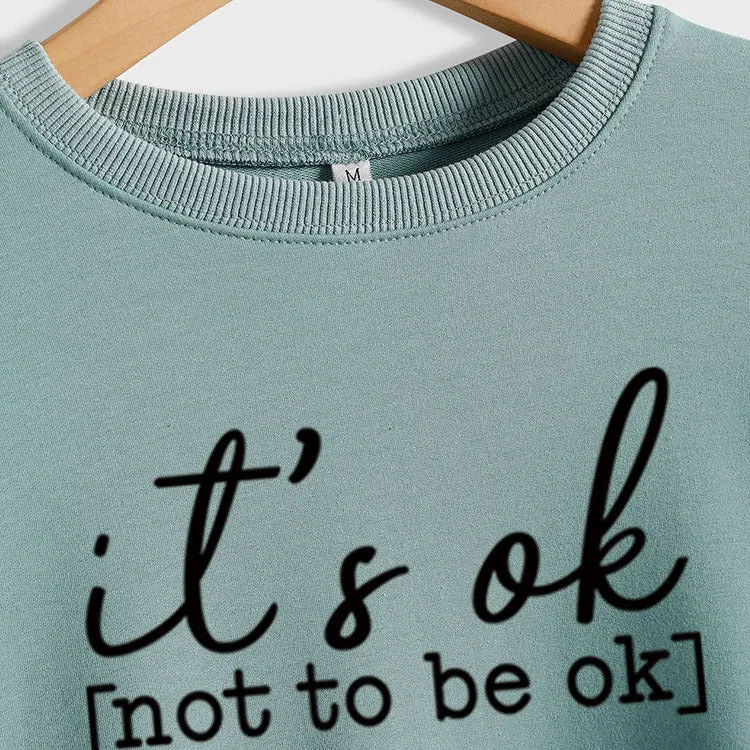 It's Ok Not To Be Ok Womens Letters Printed Sweaters