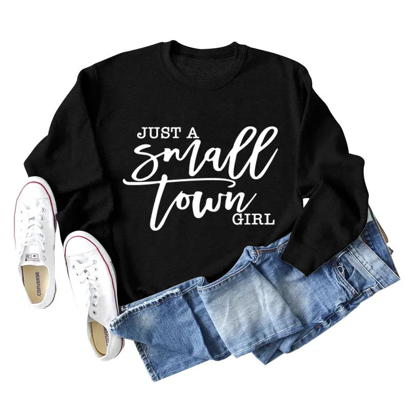 JUST A SMALL TOWN GIRL Letter Loose Long Sleeve Sweater