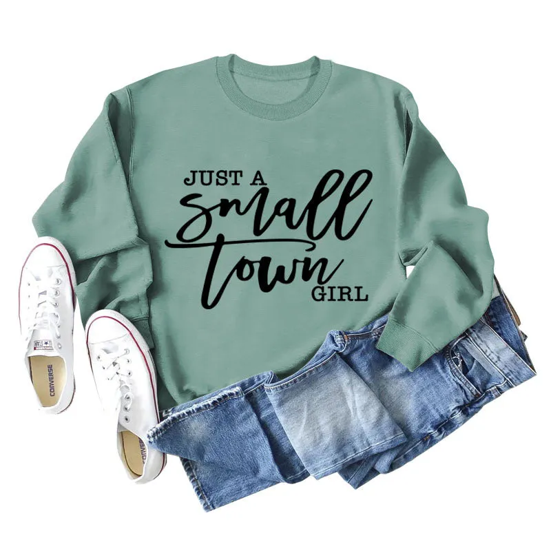 JUST A SMALL TOWN GIRL Letter Loose Long Sleeve Sweater