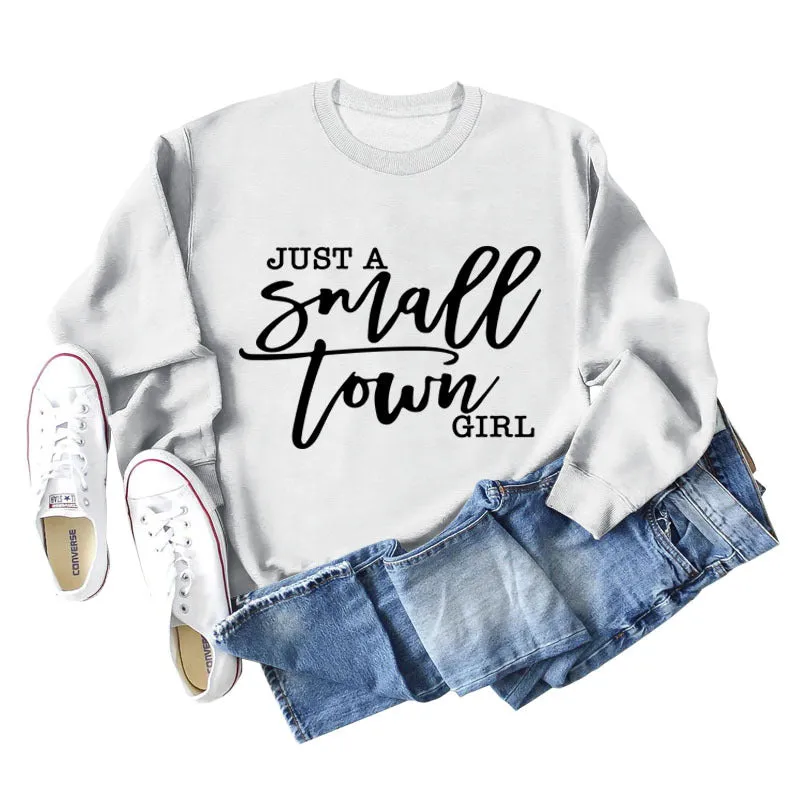 JUST A SMALL TOWN GIRL Letter Loose Long Sleeve Sweater