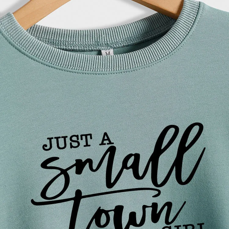 JUST A SMALL TOWN GIRL Letter Loose Long Sleeve Sweater